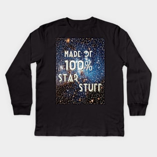 Made Of 100% Star Stuff. Kids Long Sleeve T-Shirt